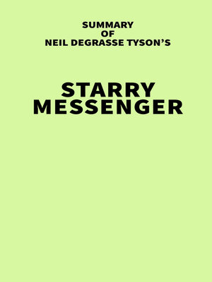 cover image of Summary of Neil deGrasse Tyson's Starry Messenger